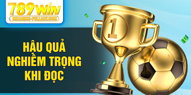 Hậu quả nghiêm trọng khi đọc Hậu quả nghiêm trọng khi đọc