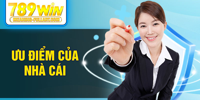 Ưu điểm của nhà cái Ưu điểm của nhà cái