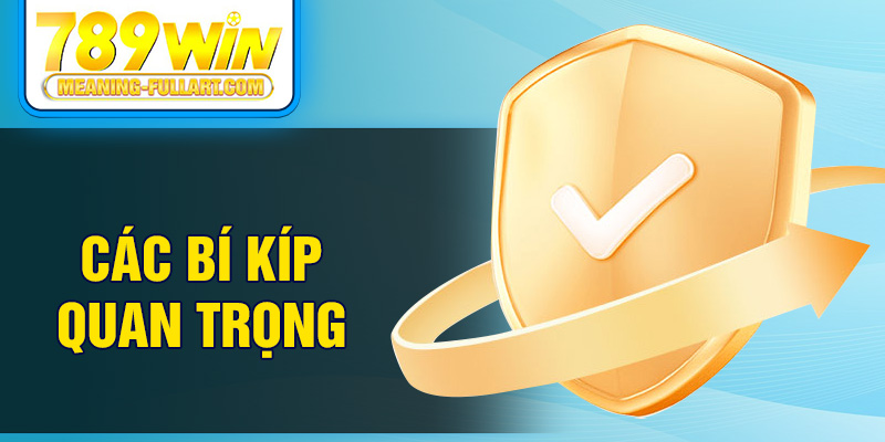Các bí kíp quan trọng Các bí kíp quan trọng