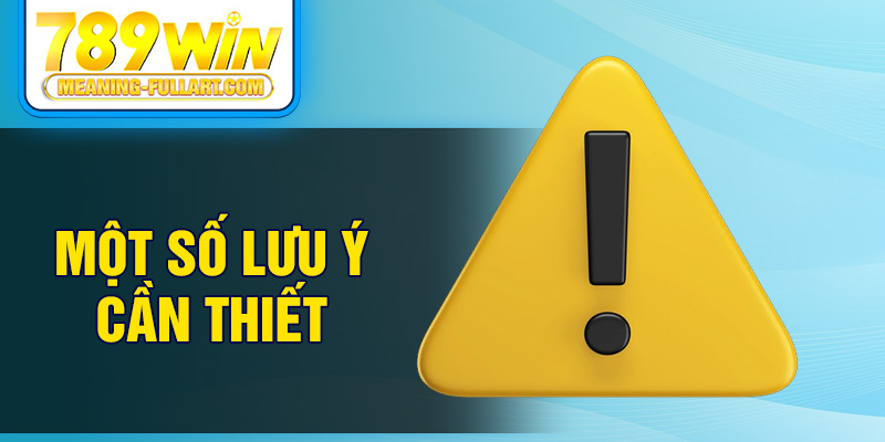 Một số lưu ý cần thiết Một số lưu ý cần thiết