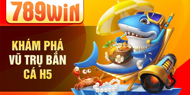 Khám phá vũ trụ bắn cá H5 Khám phá vũ trụ bắn cá H5